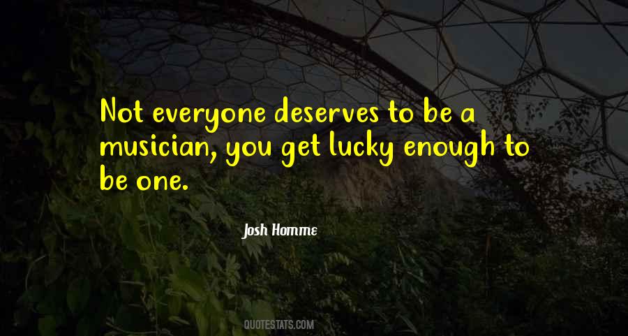 Everyone Deserves The Best Quotes #249203