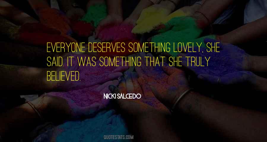Everyone Deserves The Best Quotes #362777