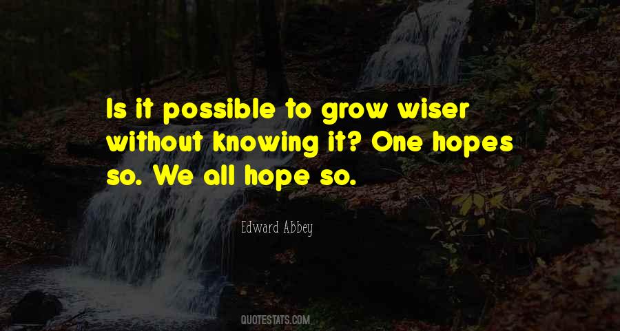 We All Grow Quotes #1330733