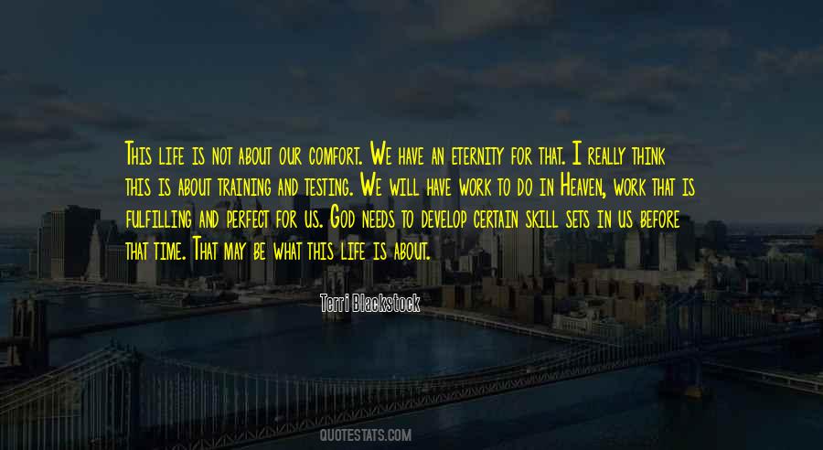 This Is Life Not Heaven Quotes #1355676