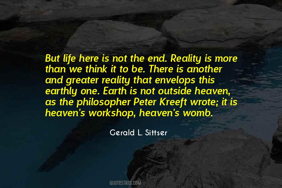 This Is Life Not Heaven Quotes #999182