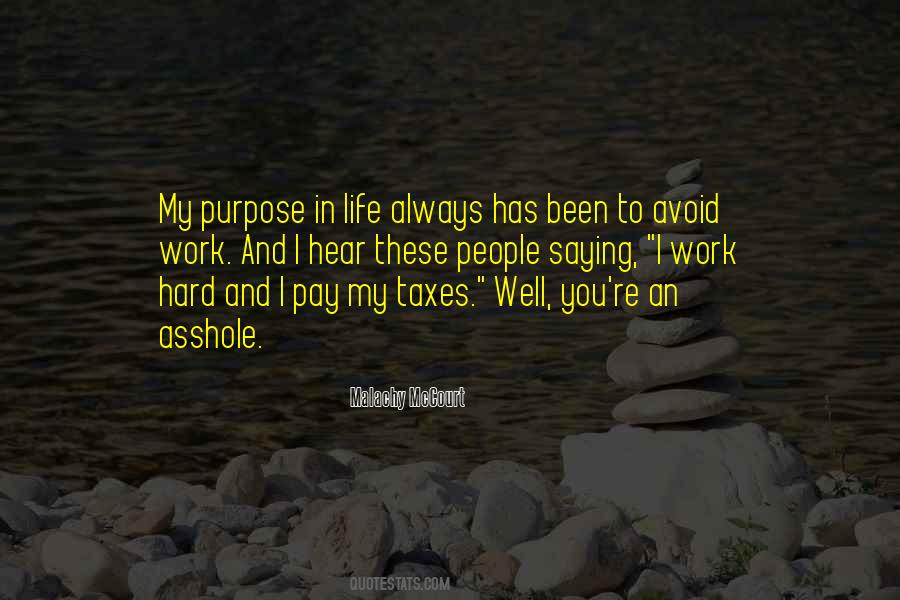 Purpose Work Quotes #509357