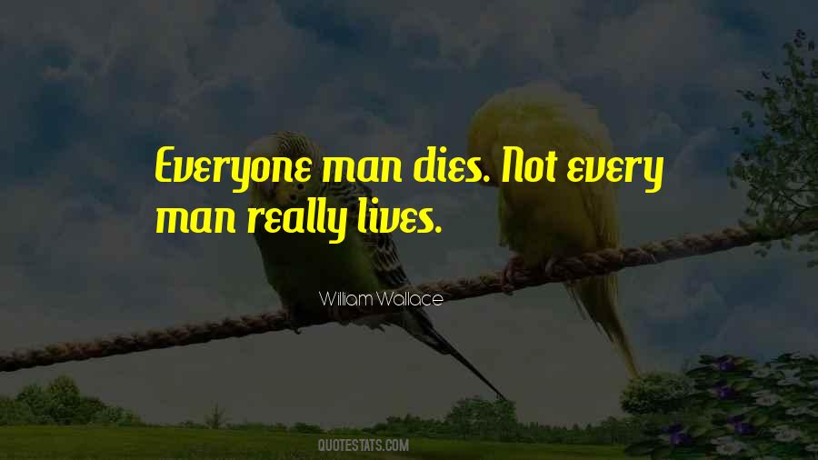 Everyone Dies But Not Everyone Lives Quotes #714848