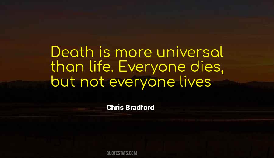 Everyone Dies But Not Everyone Lives Quotes #748390