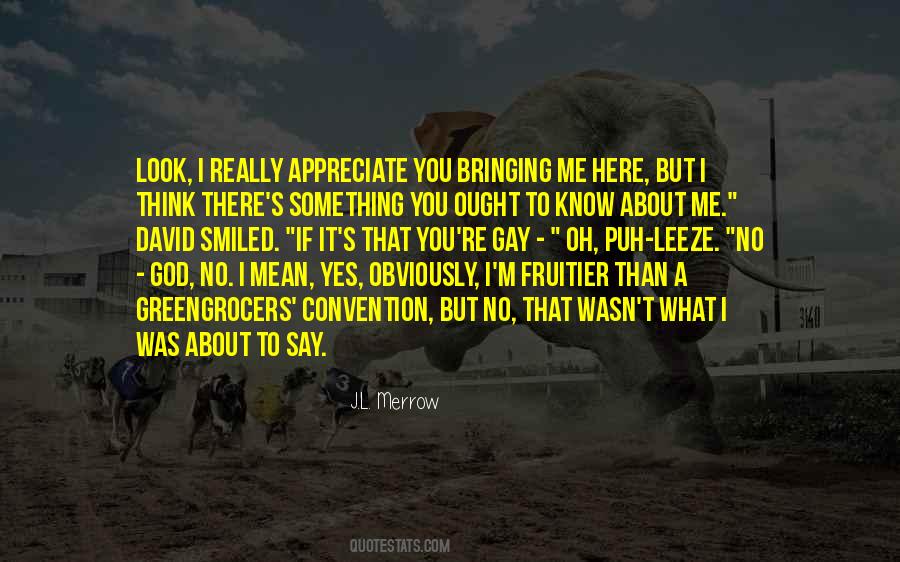 I Really Appreciate It Quotes #925542