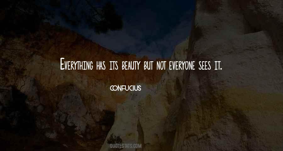 Everyone Has Beauty Quotes #1328019