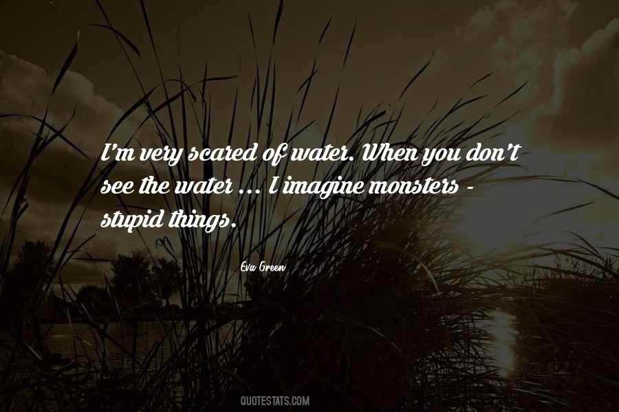 Scared Of Water Quotes #623272