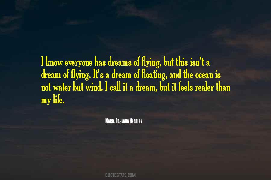Everyone Has Dreams Quotes #692747