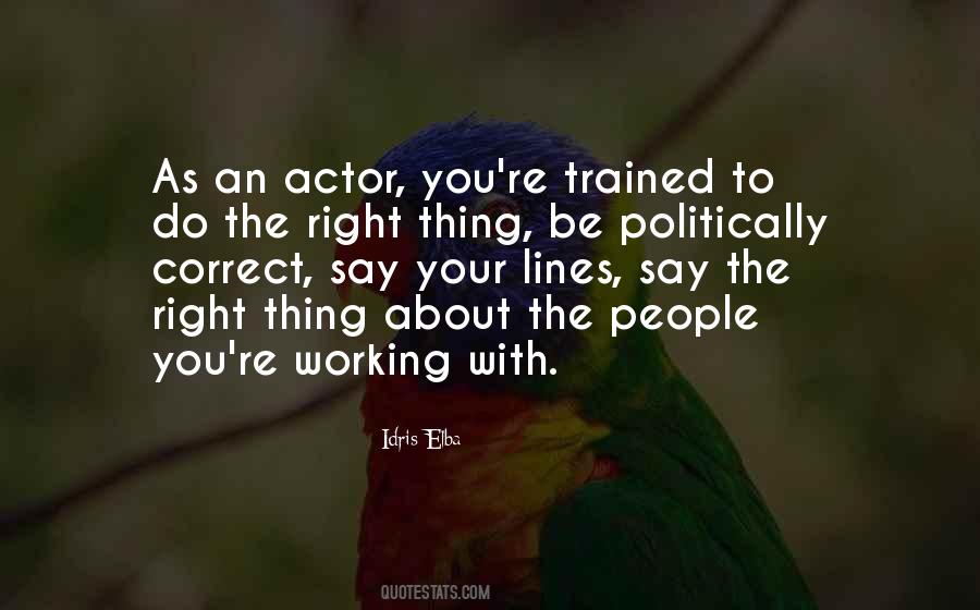 Quotes About Be Politically Correct #1003606