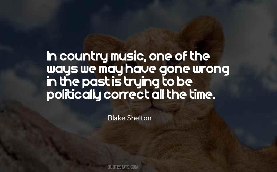 Quotes About Be Politically Correct #291534
