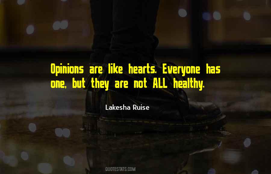 Everyone Has Opinions Quotes #83165