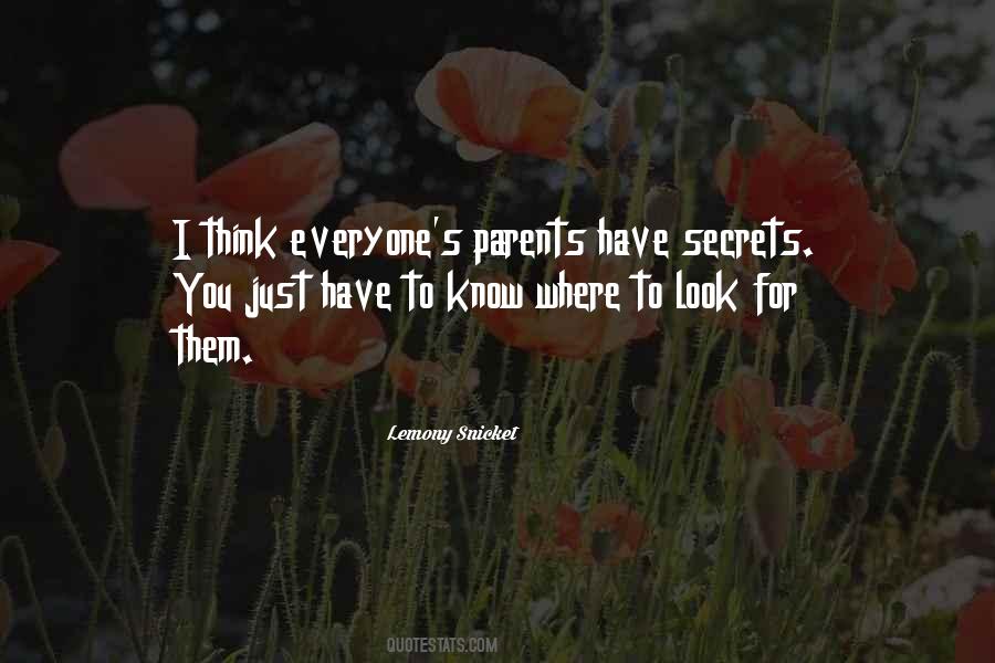 Everyone Has Secrets Quotes #1552376