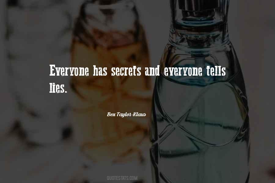 Everyone Has Secrets Quotes #843462