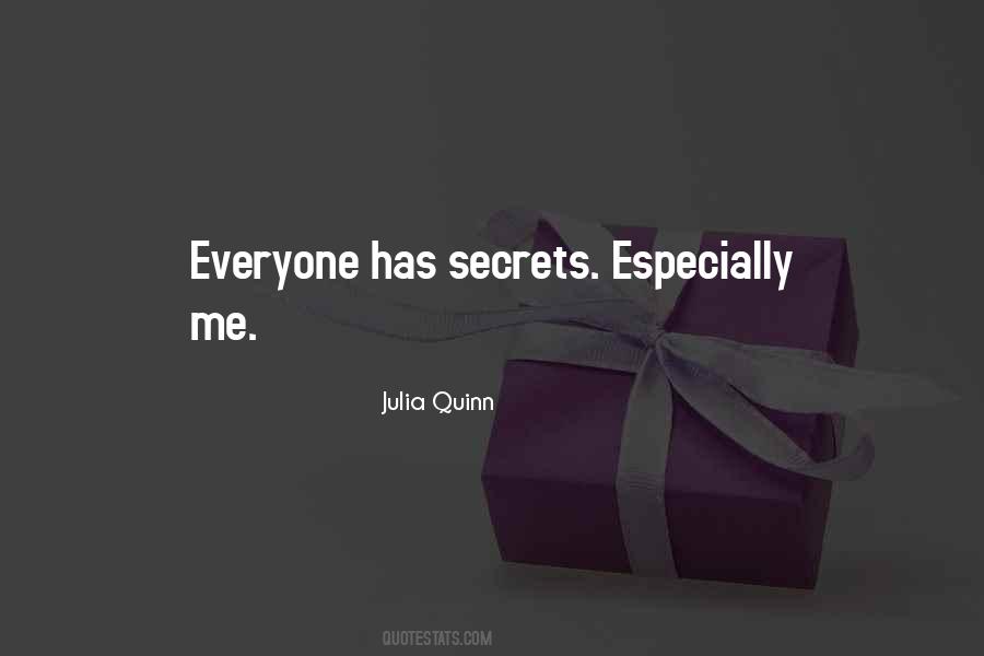 Everyone Has Secrets Quotes #989680