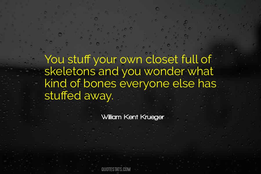 Everyone Has Skeletons In Their Closet Quotes #835688