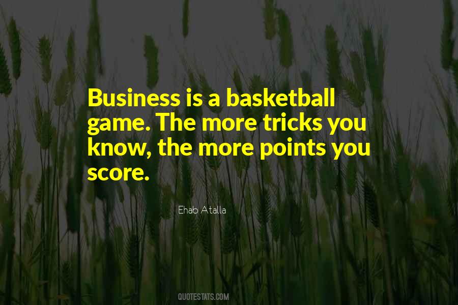 Business Is A Game Quotes #364129