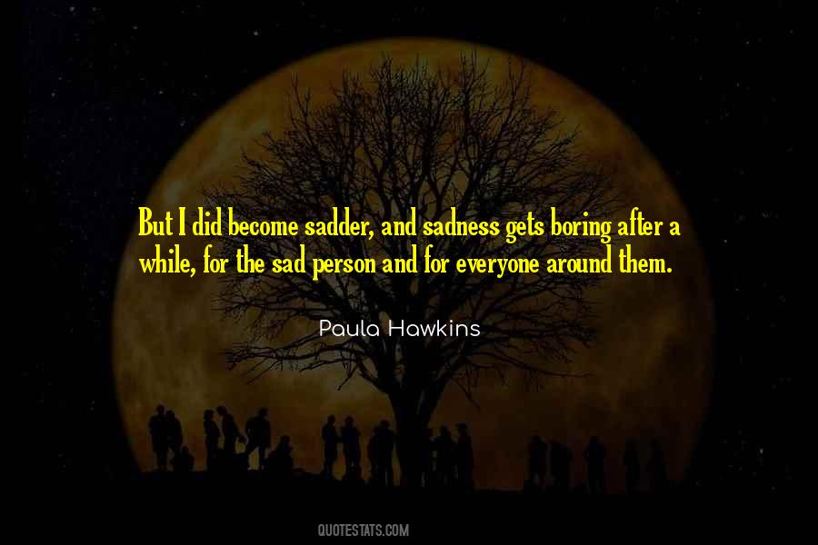 Everyone Has That One Person Quotes #132647