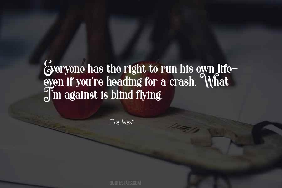 Everyone Has The Right To Life Quotes #1869402