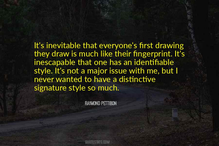 Everyone Has Their Own Style Quotes #127205