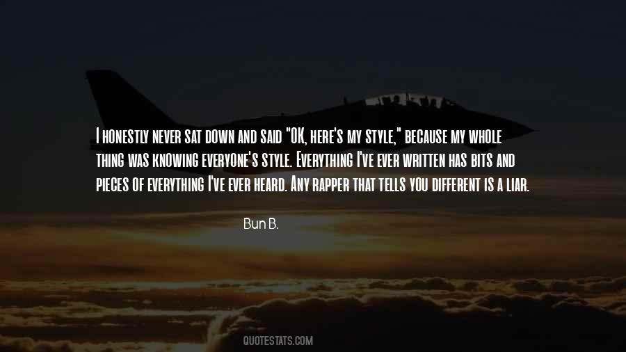 Everyone Has Their Own Style Quotes #490392