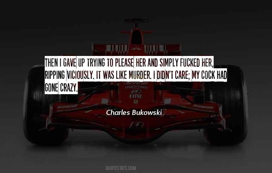 Charles Bukowski Crazy Quotes #1187135