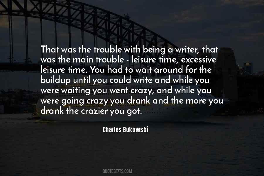 Charles Bukowski Crazy Quotes #1206339