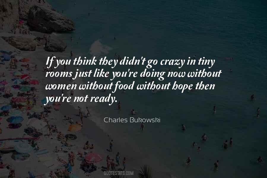 Charles Bukowski Crazy Quotes #1235577