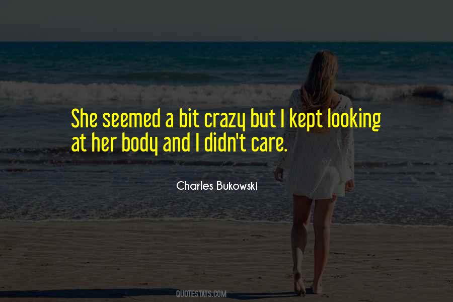 Charles Bukowski Crazy Quotes #724888