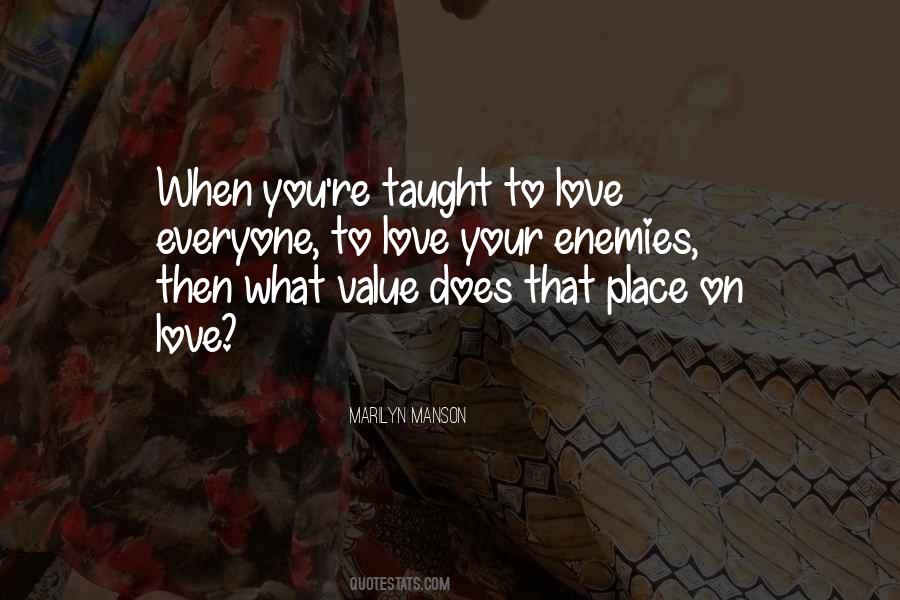 Everyone Has Value Quotes #654127