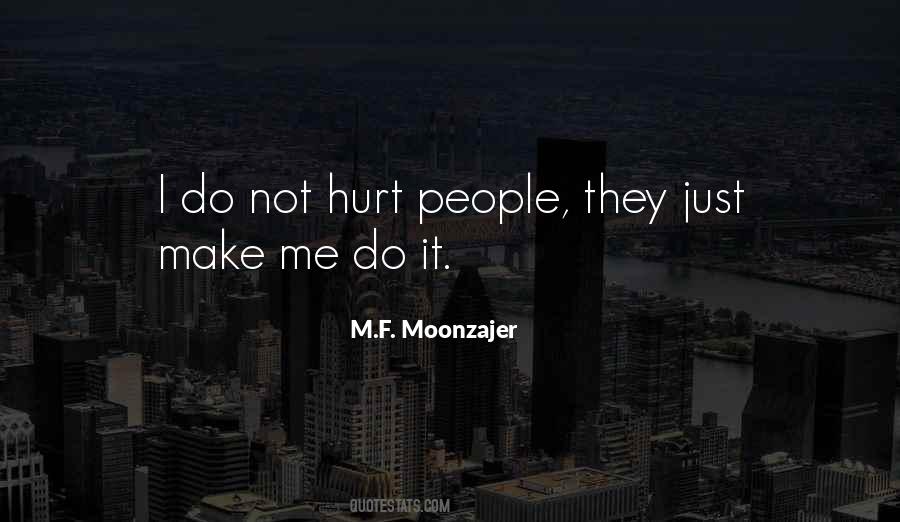 Quotes About Hurting Me #208144