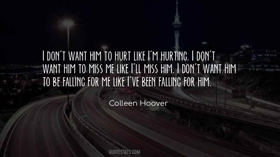 Quotes About Hurting Me #593172