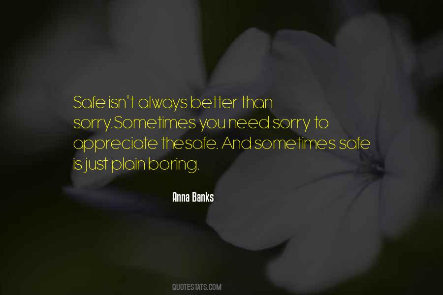Safe Than Sorry Quotes #1869587