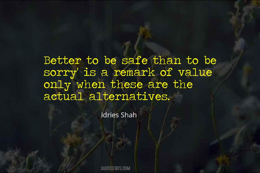 Safe Than Sorry Quotes #3887