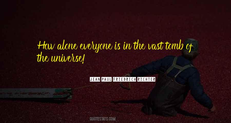 Everyone Is Alone Quotes #1814620