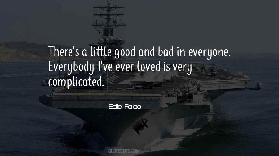 Everyone Is Bad Quotes #402036