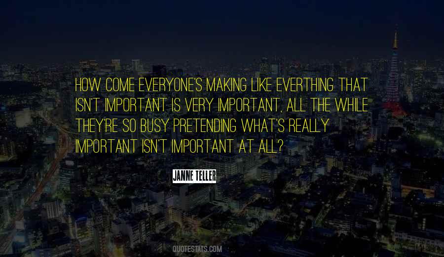 Everyone Is Busy Quotes #1596087