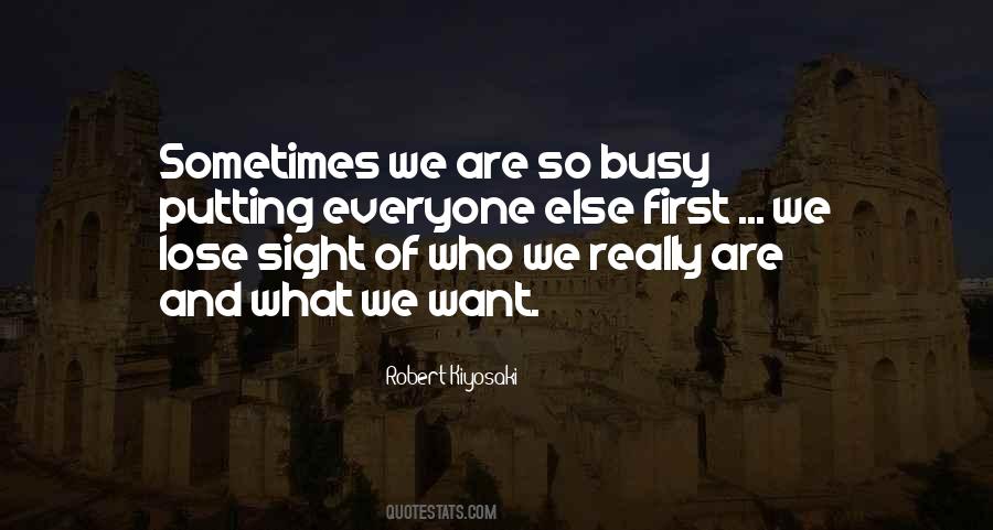 Everyone Is Busy Quotes #1754974