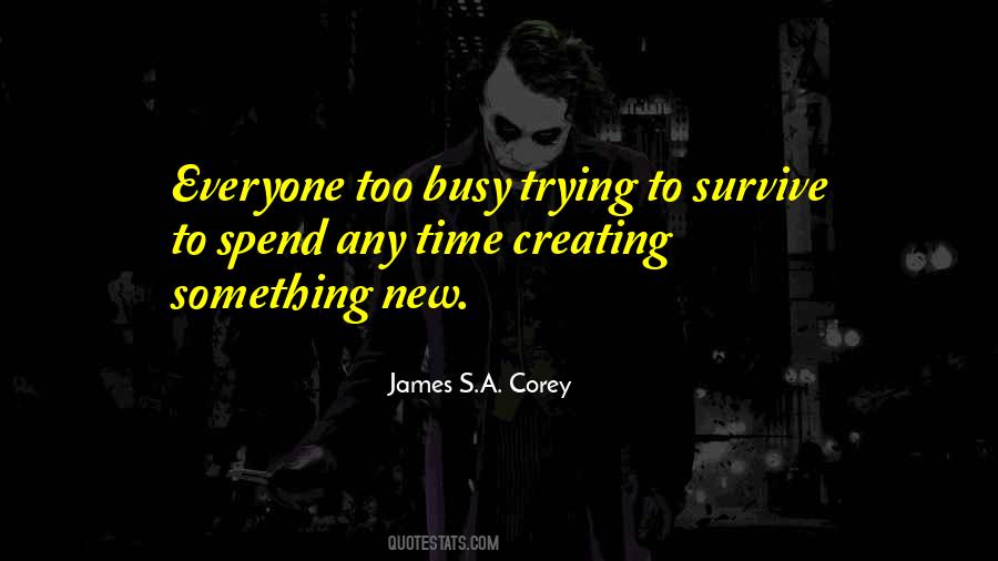 Everyone Is Busy Quotes #804415