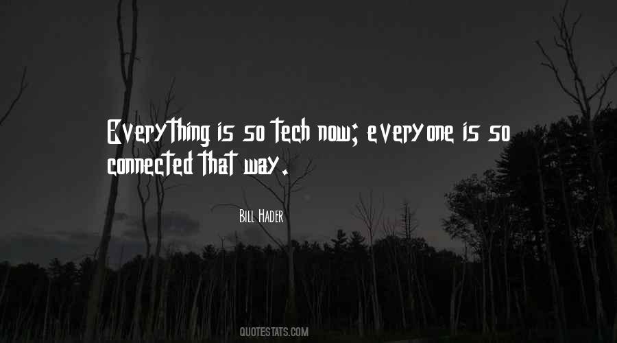 Everyone Is Connected Quotes #1270186