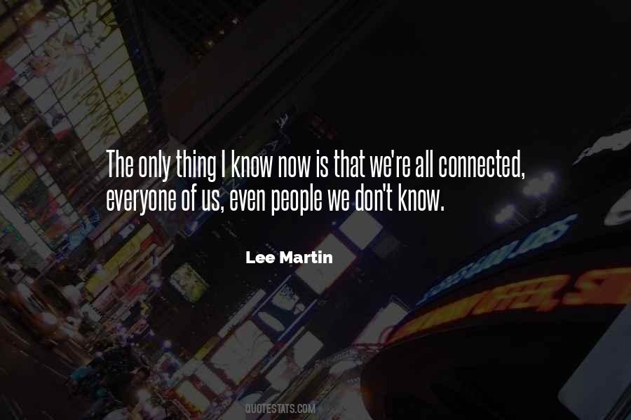 Everyone Is Connected Quotes #1569334