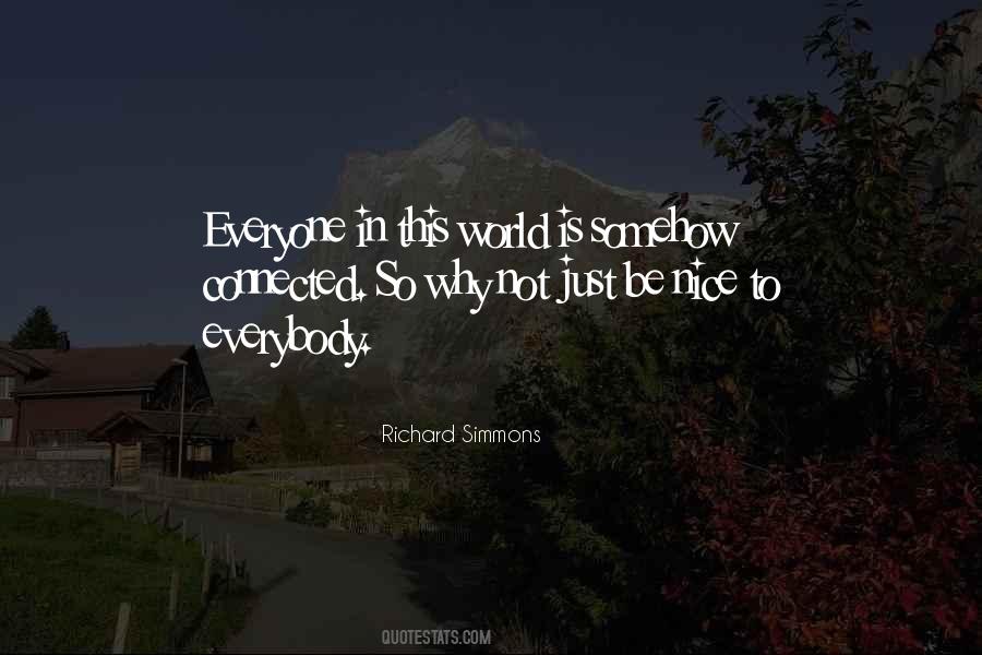 Everyone Is Connected Quotes #1626606