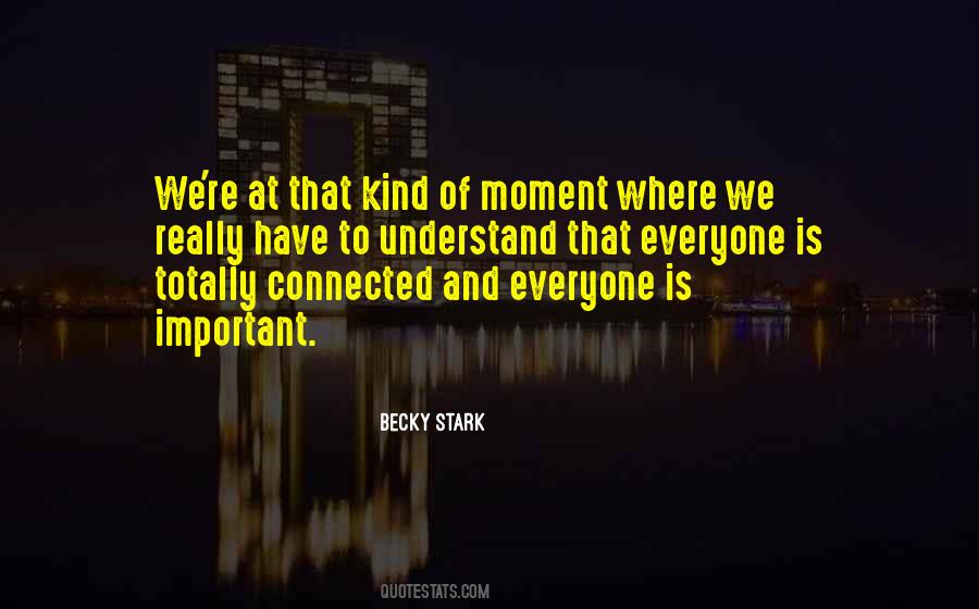 Everyone Is Connected Quotes #1656791