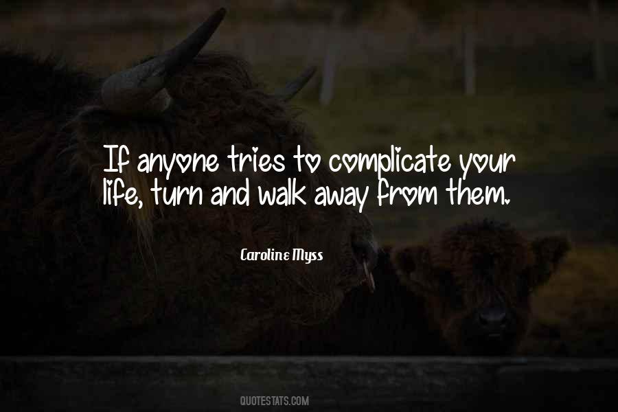 Not Complicate Your Life Quotes #1437879