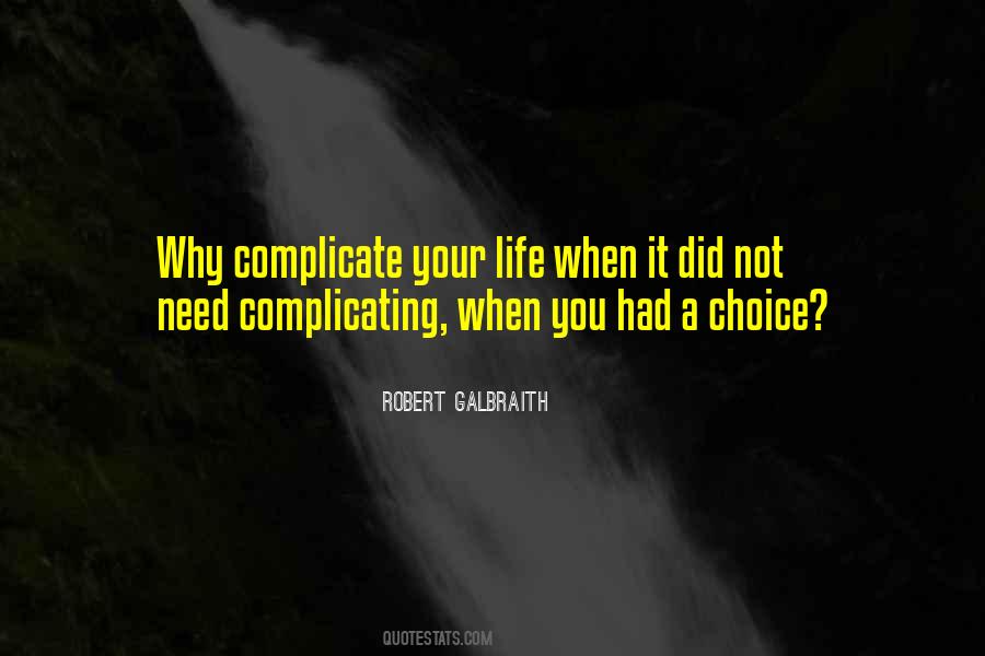 Not Complicate Your Life Quotes #1584198