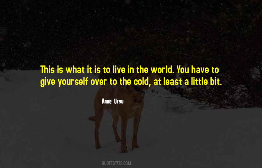 In This Cold World Quotes #922528