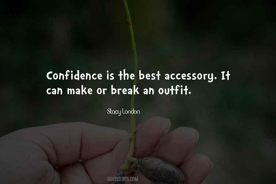 Confidence Is The Best Accessory Quotes #410968 Confidence Is The Best Accessory Quotes #410968