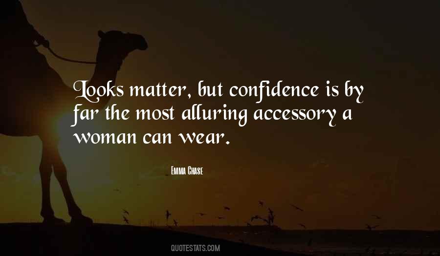 Confidence Is The Best Accessory Quotes #424448 Confidence Is The Best Accessory Quotes #424448