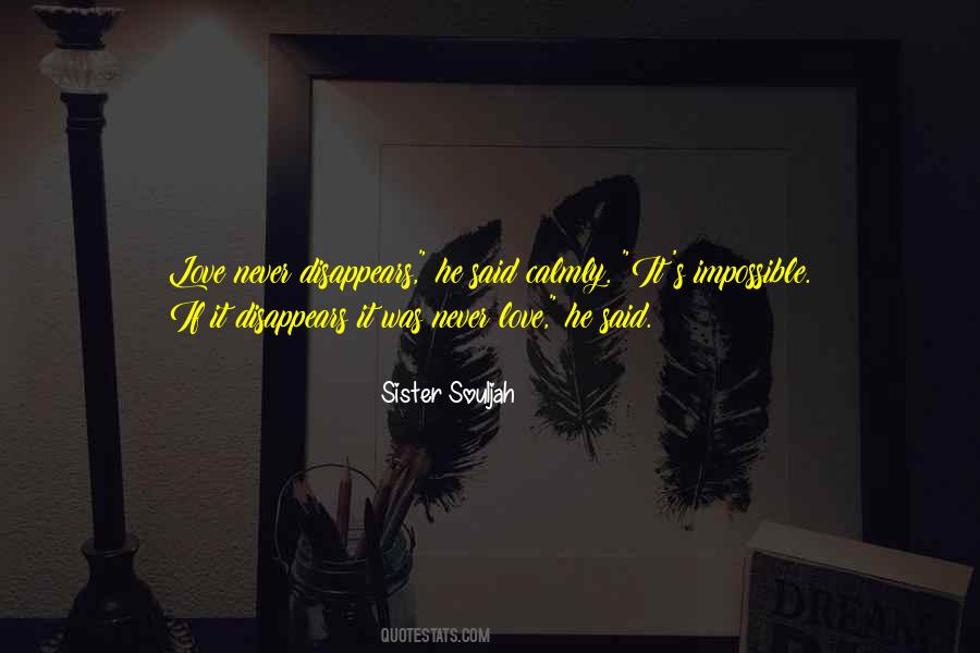 It Was Never Love Quotes #470169