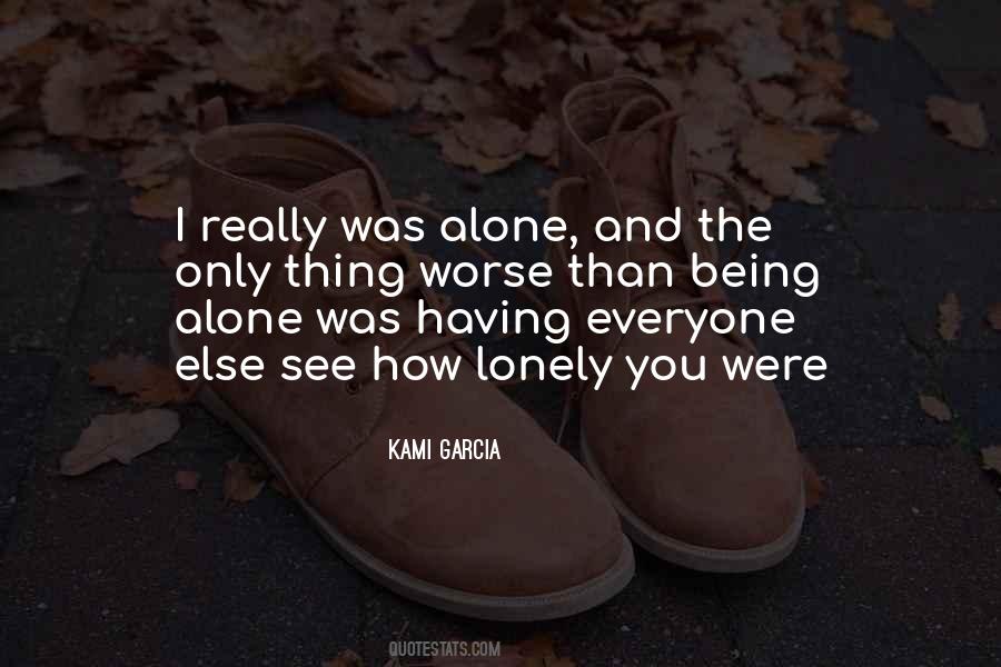 Everyone Is Lonely Quotes #1523313
