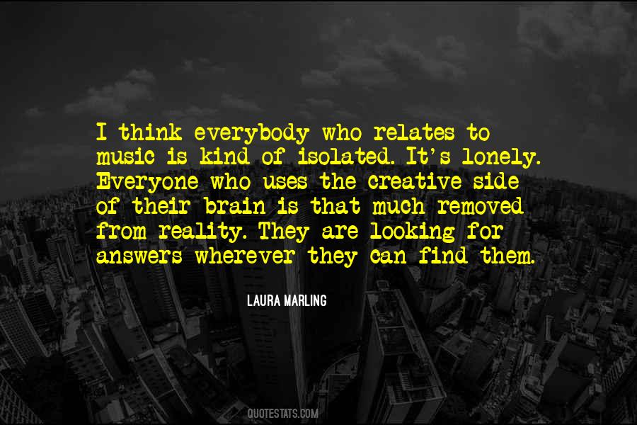 Everyone Is Lonely Quotes #574376